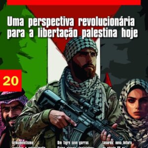 Marxismo Vivo Nº20 - Uma perspectiva revolucionária para a libertação palestina hoje.