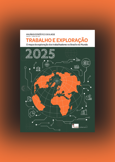 ILAESE - Anuário Estatístico 2025: Trabalho e Exploração