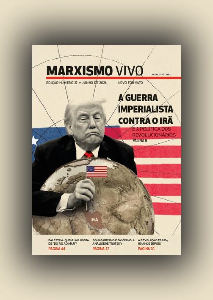 Marxismo Vivo Nº22 (PDF) - A guerra imperialista contra o Irã.