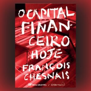O capital financeiro hoje