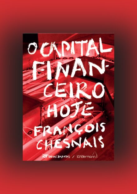 O capital financeiro hoje