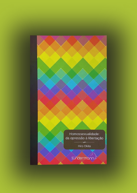 Homossexualidade: da opressão à libertação